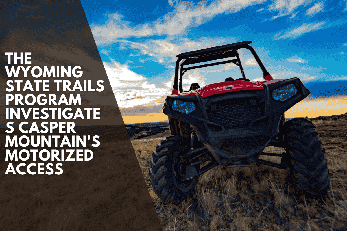 The Wyoming State Trails Program investigates Casper Mountain's motorized access