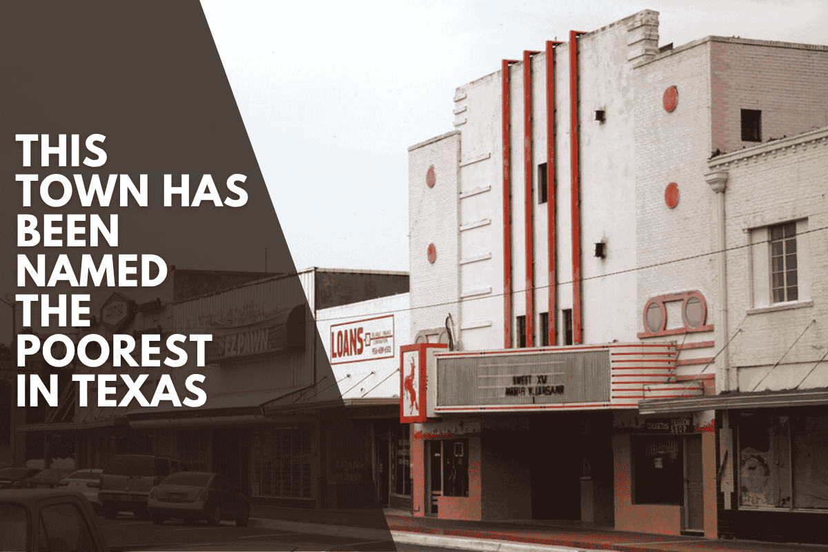 This Town Has Been Named The Poorest In Texas
