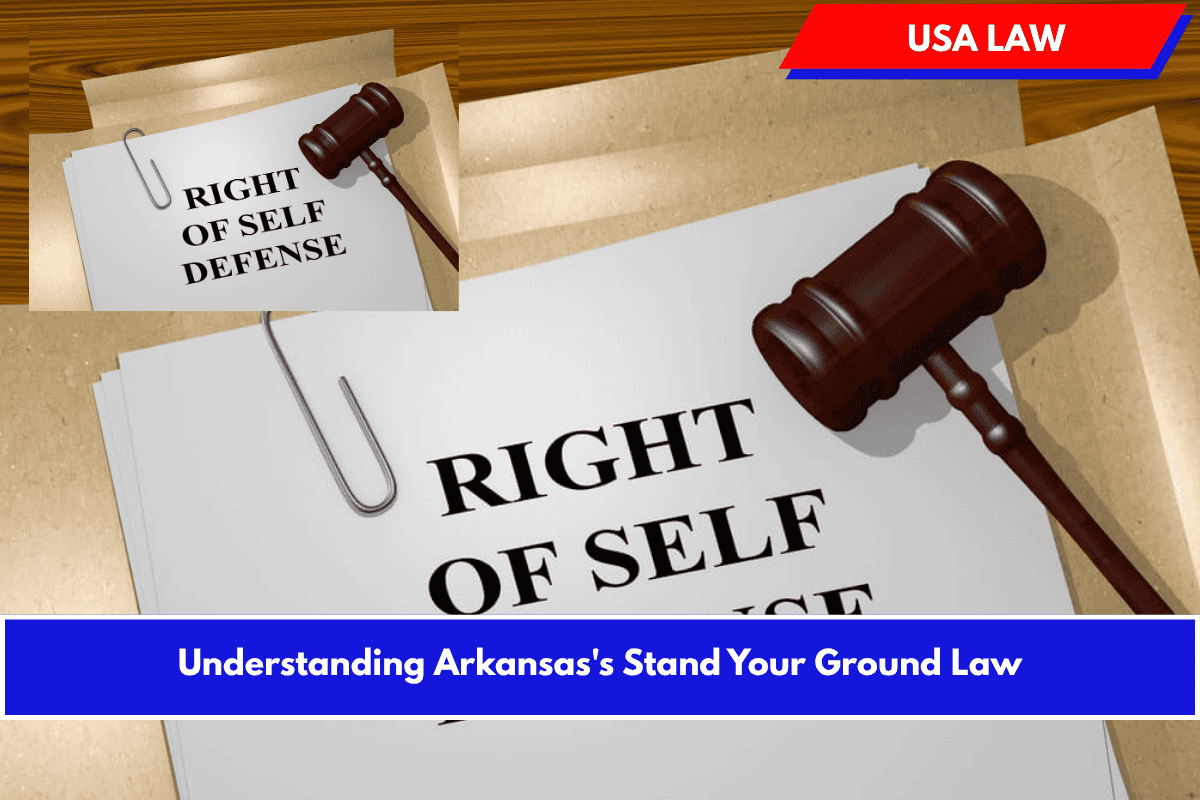 Understanding Arkansas's Stand Your Ground Law