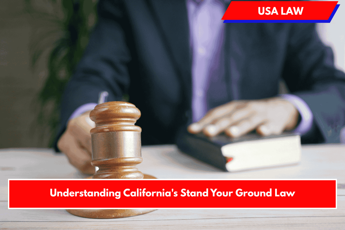 Understanding California's Stand Your Ground Law