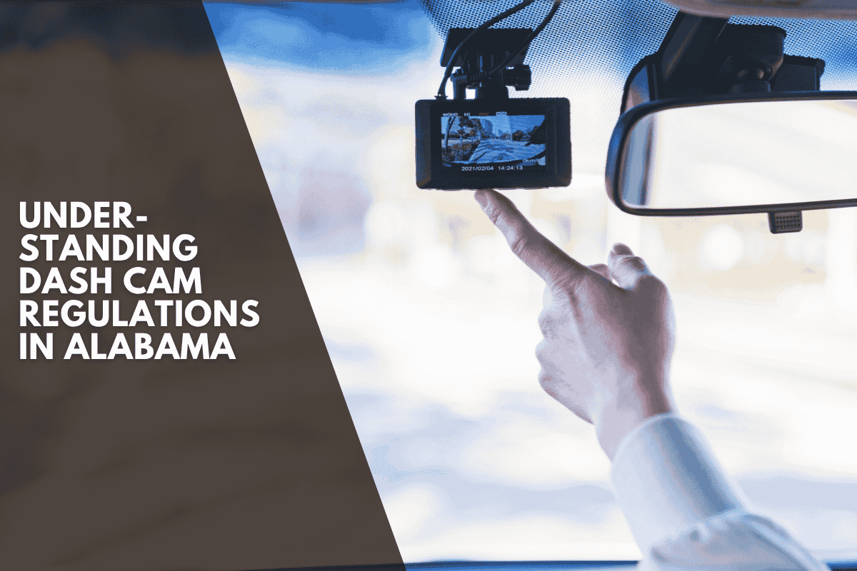 Understanding Dash Cam Regulations in Alabama
