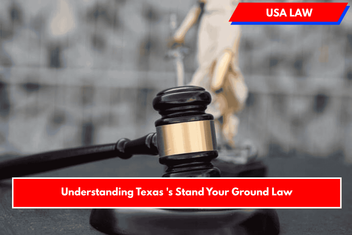 Understanding Texas 's Stand Your Ground Law