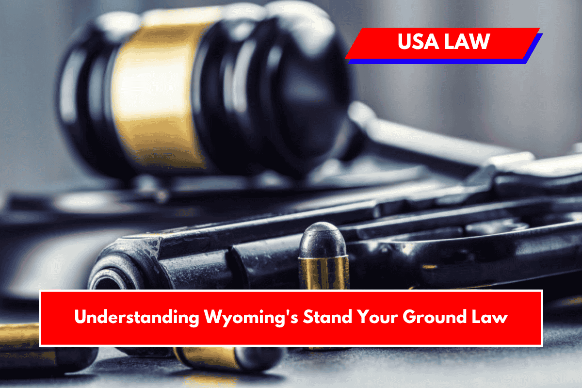 Understanding Wyoming's Stand Your Ground Law