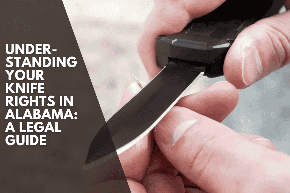 Understanding Your Knife Rights in Alabama: A Legal Guide