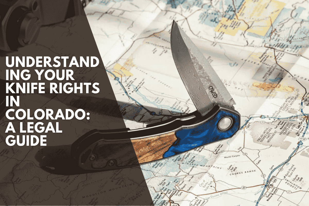 Understanding Your Knife Rights in Colorado A Legal Guide