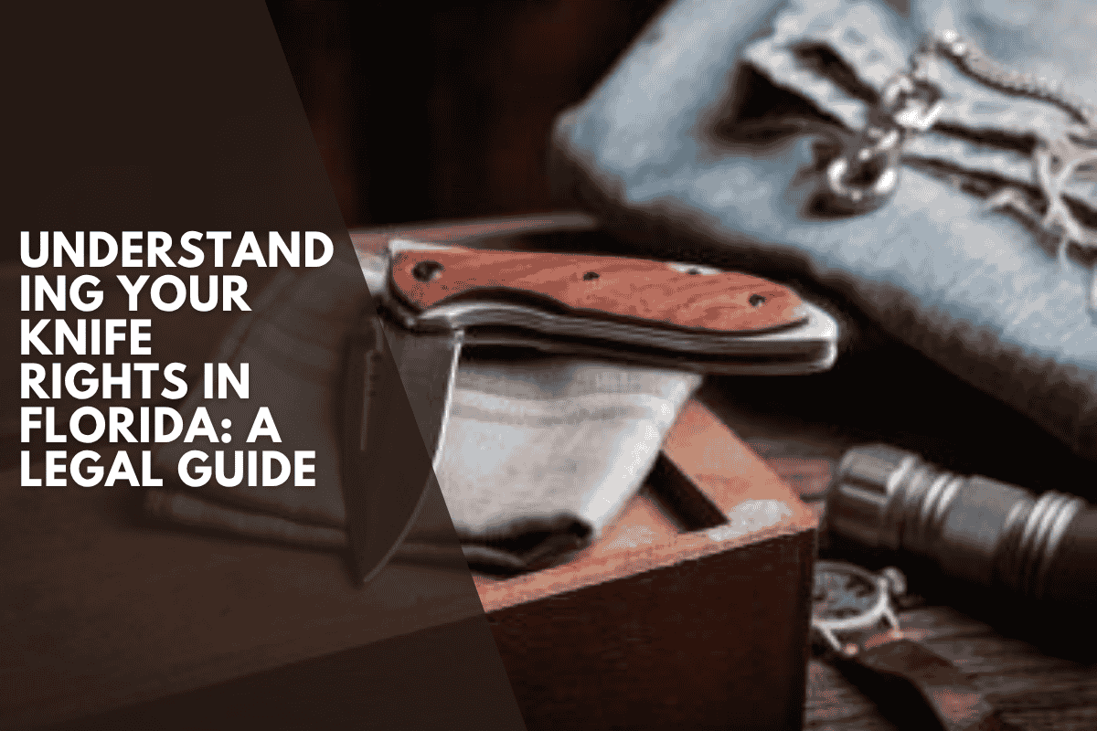 Understanding Your Knife Rights in Florida: A Legal Guide
