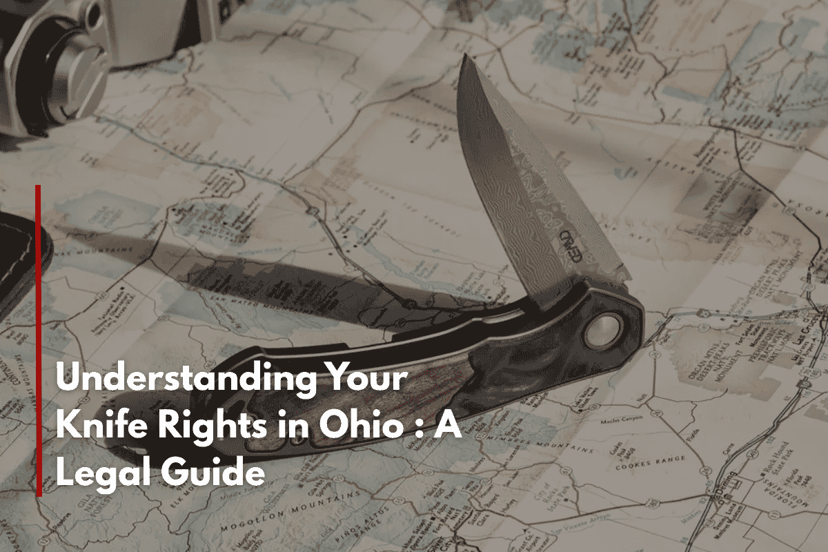 Understanding Your Knife Rights in Ohio : A Legal Guide