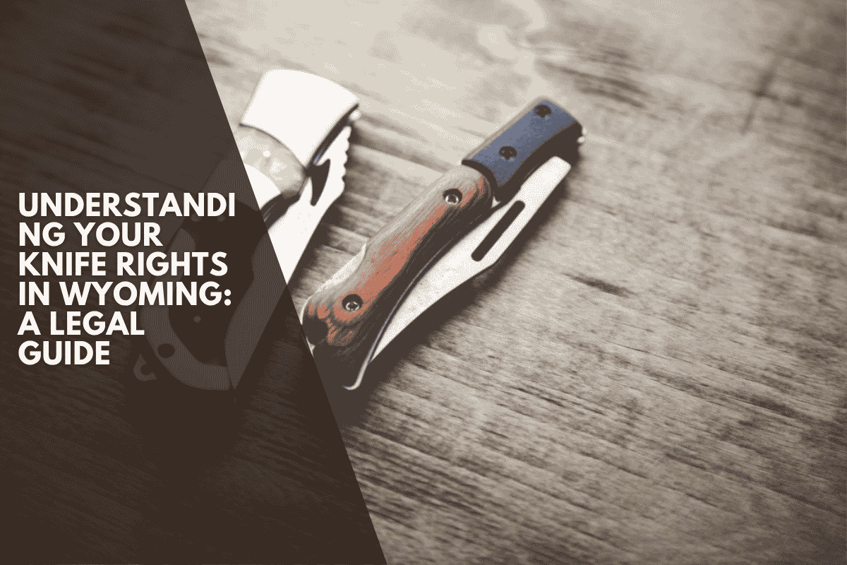 Understanding Your Knife Rights in Wyoming: A Legal Guide