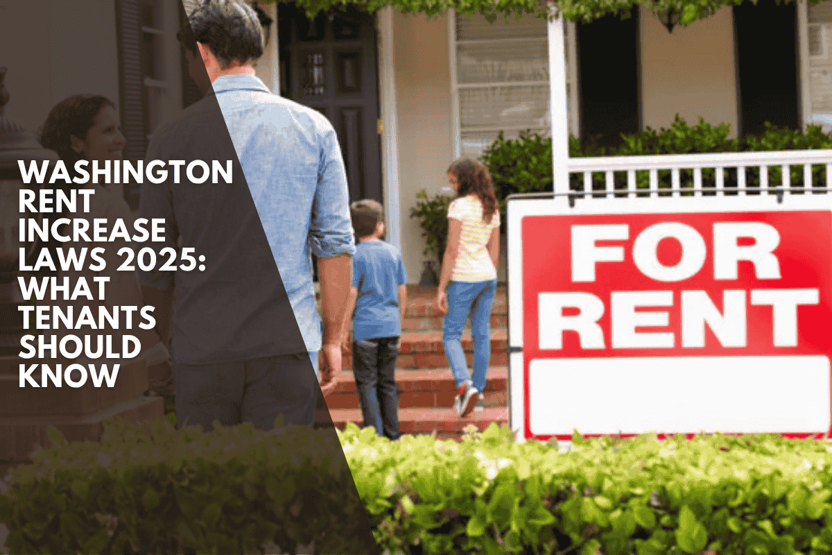 Washington Rent Increase Laws 2025: What Tenants Should Know