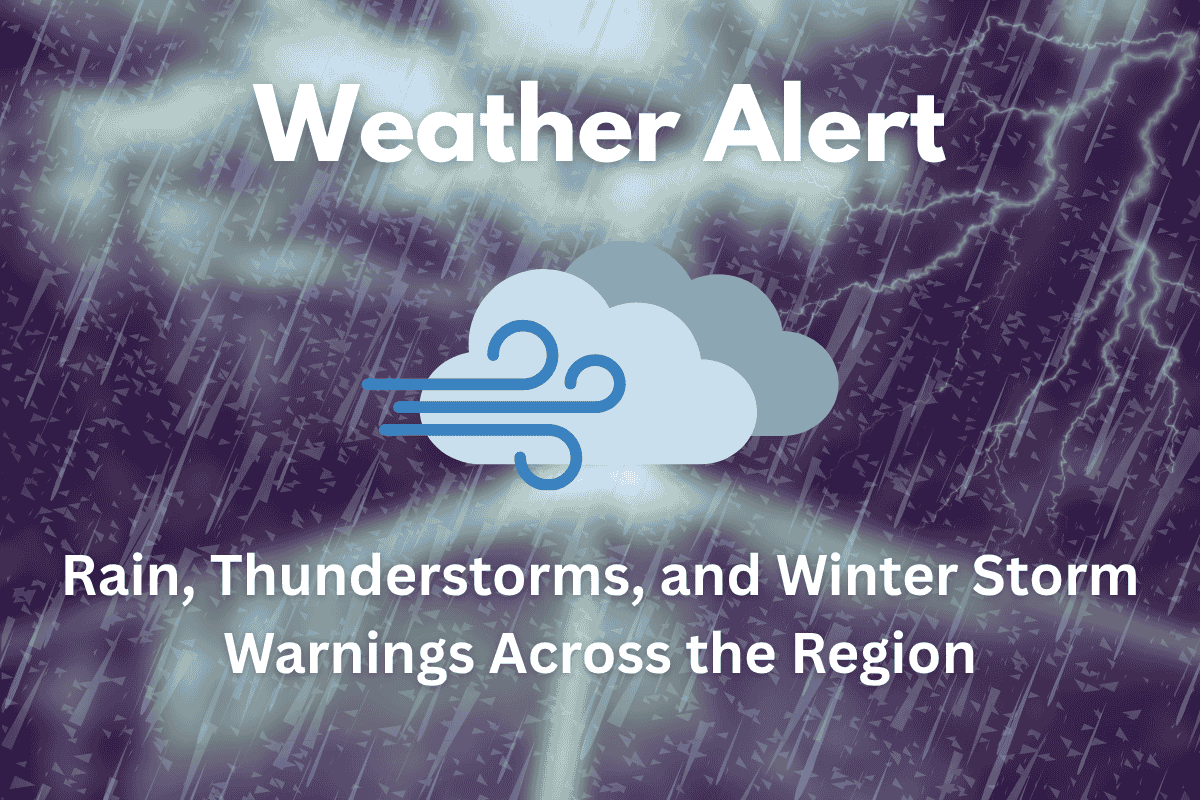 Weather Alert Rain, Thunderstorms, and Winter Storm Warnings Across the Region