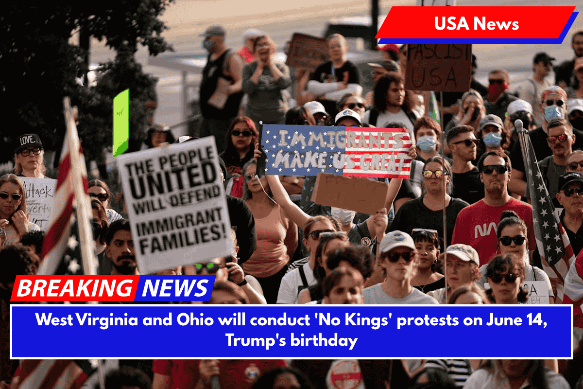 West Virginia and Ohio will conduct 'No Kings' protests on June 14, Trump's birthday