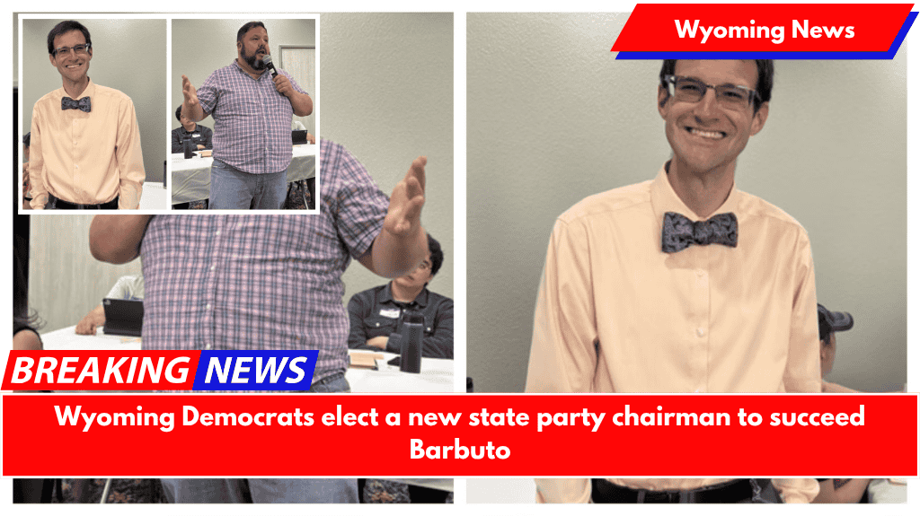 Wyoming Democrats elect a new state party chairman to succeed Barbuto