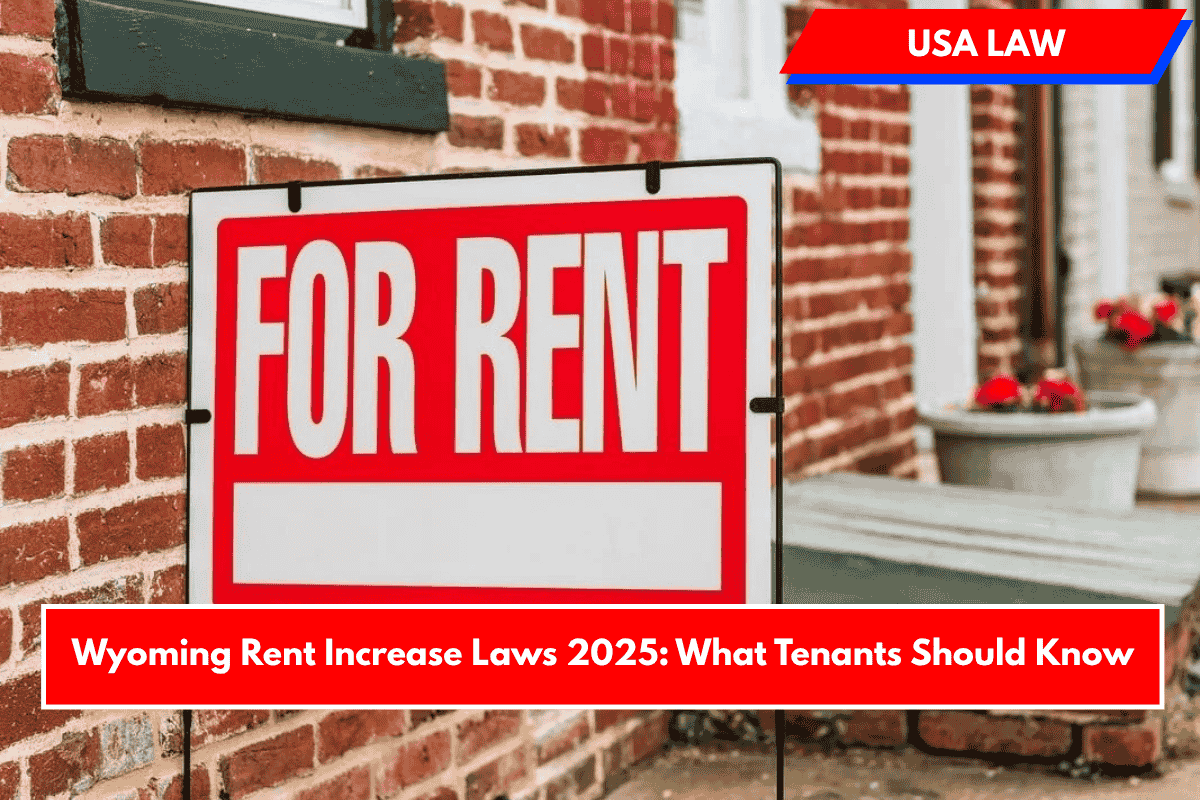 Wyoming Rent Increase Laws 2025: What Tenants Should Know