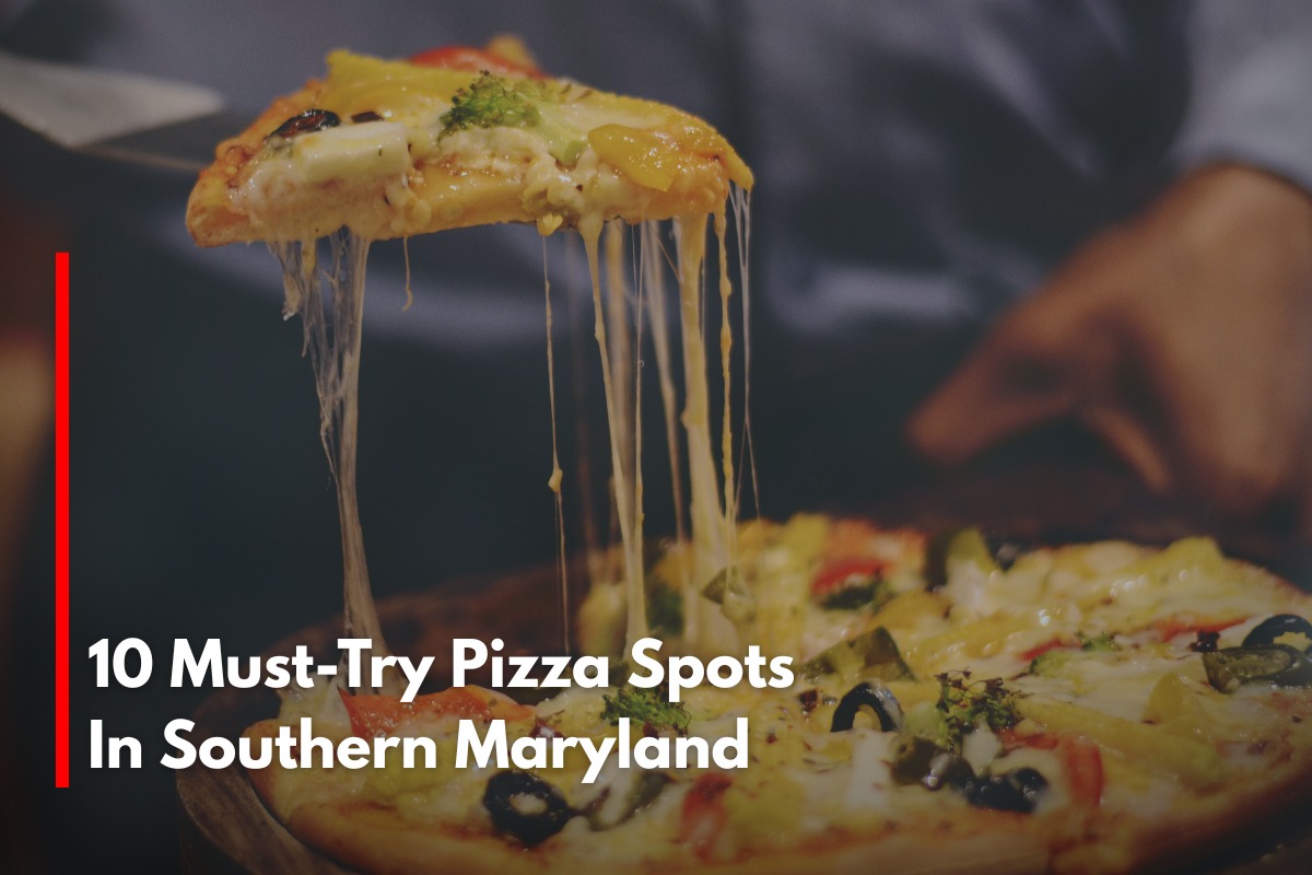10 Must-Try Pizza Spots In Southern Maryland