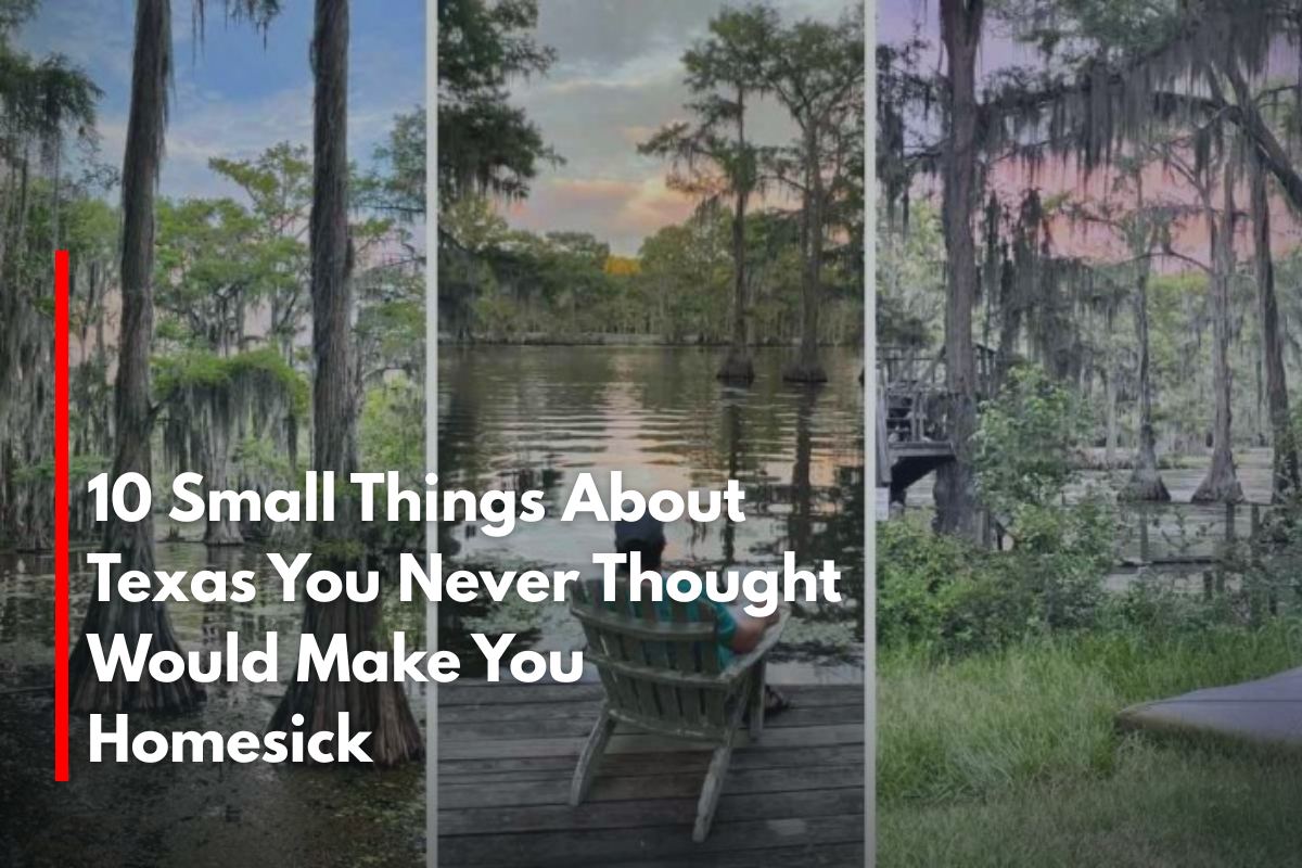 10 Small Things About Texas You Never Thought Would Make You Homesick