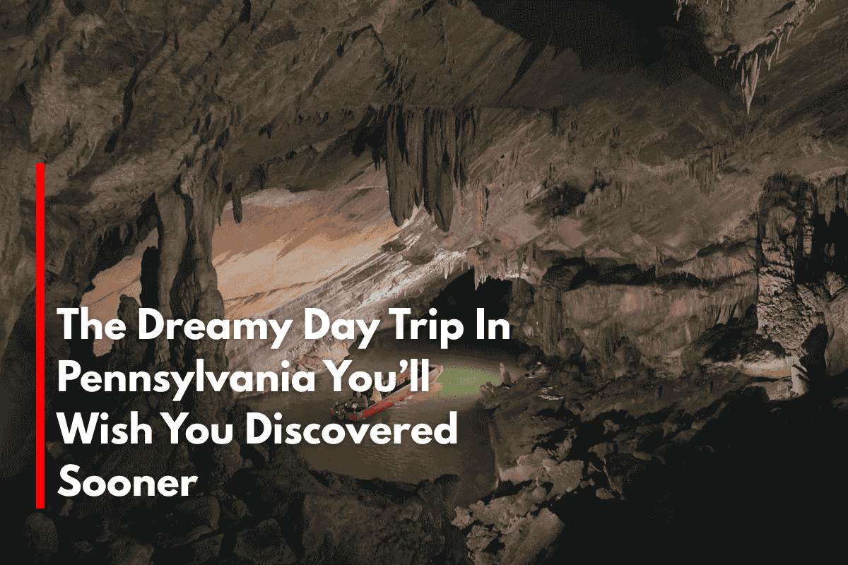 The Dreamy Day Trip In Pennsylvania You’ll Wish You Discovered Sooner