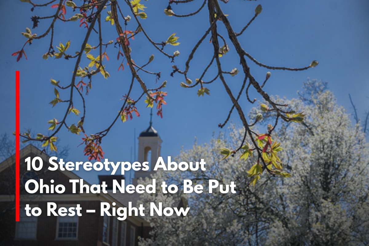 10 Stereotypes About Ohio That Need to Be Put to Rest – Right Now
