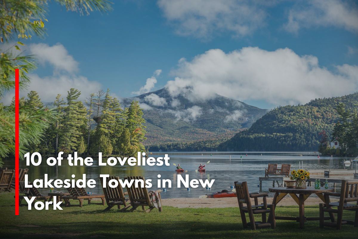 10 of the Loveliest Lakeside Towns in New York