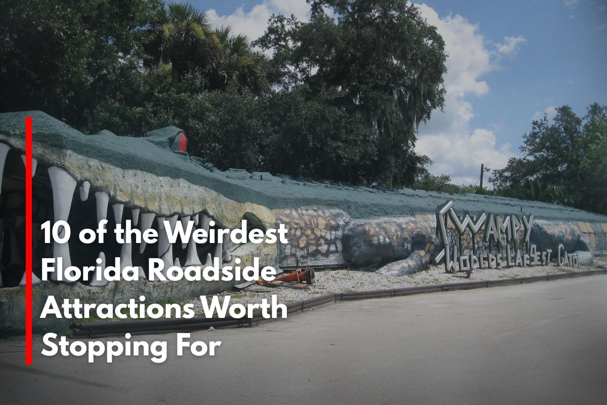 10 of the Weirdest Florida Roadside Attractions Worth Stopping For