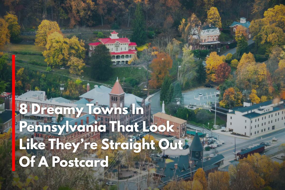 8 Dreamy Towns In Pennsylvania That Look Like They’re Straight Out Of A Postcard
