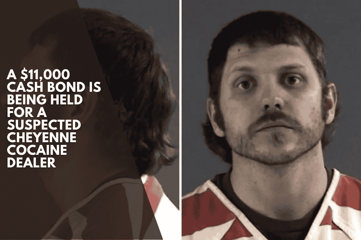 A $11,000 cash bond is being held for a suspected cheyenne cocaine dealer