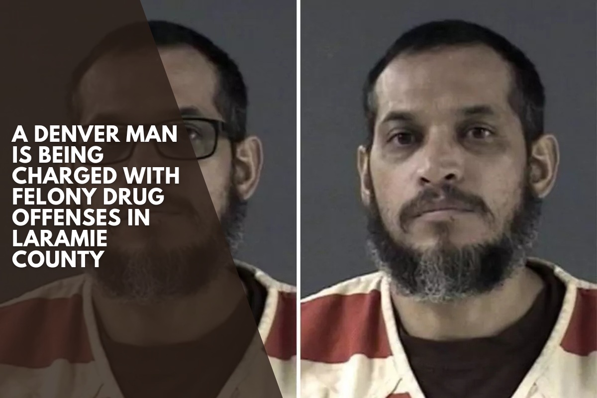 A Denver man is being charged with felony drug offenses in Laramie County