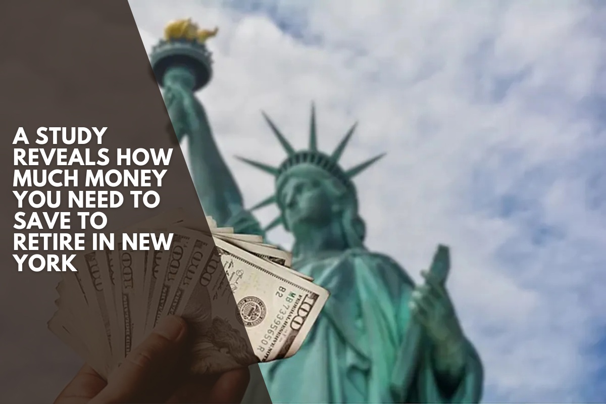 A study reveals how much money you need to save to retire in New York