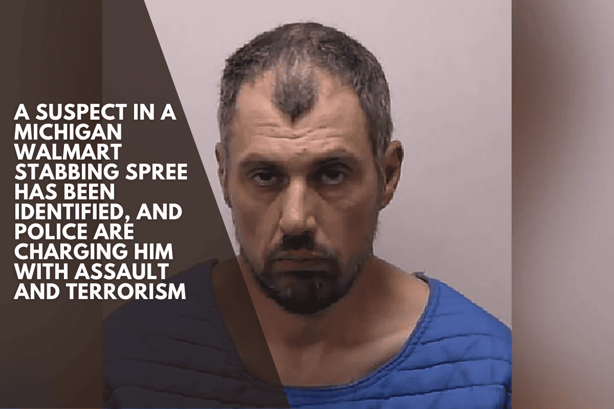 A suspect in a Michigan Walmart stabbing spree has been identified, and police are charging him with assault and terrorism