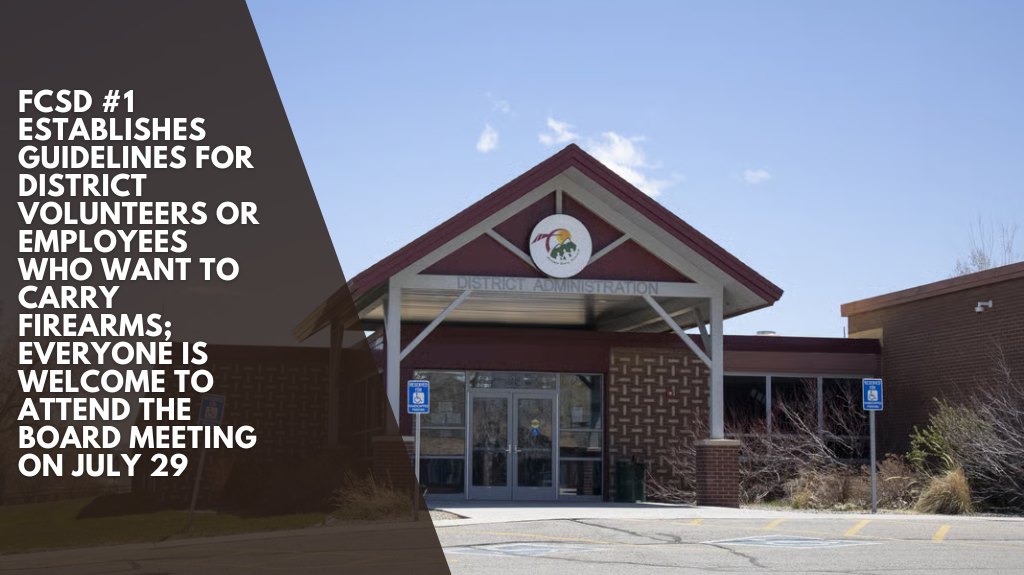 FCSD #1 establishes guidelines for district volunteers or employees who want to carry firearms; everyone is welcome to attend the board meeting on July 29