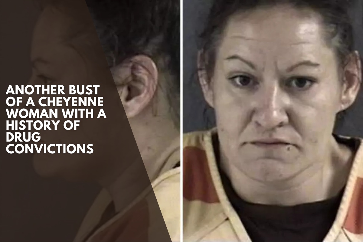 Another bust of a Cheyenne woman with a history of drug convictions