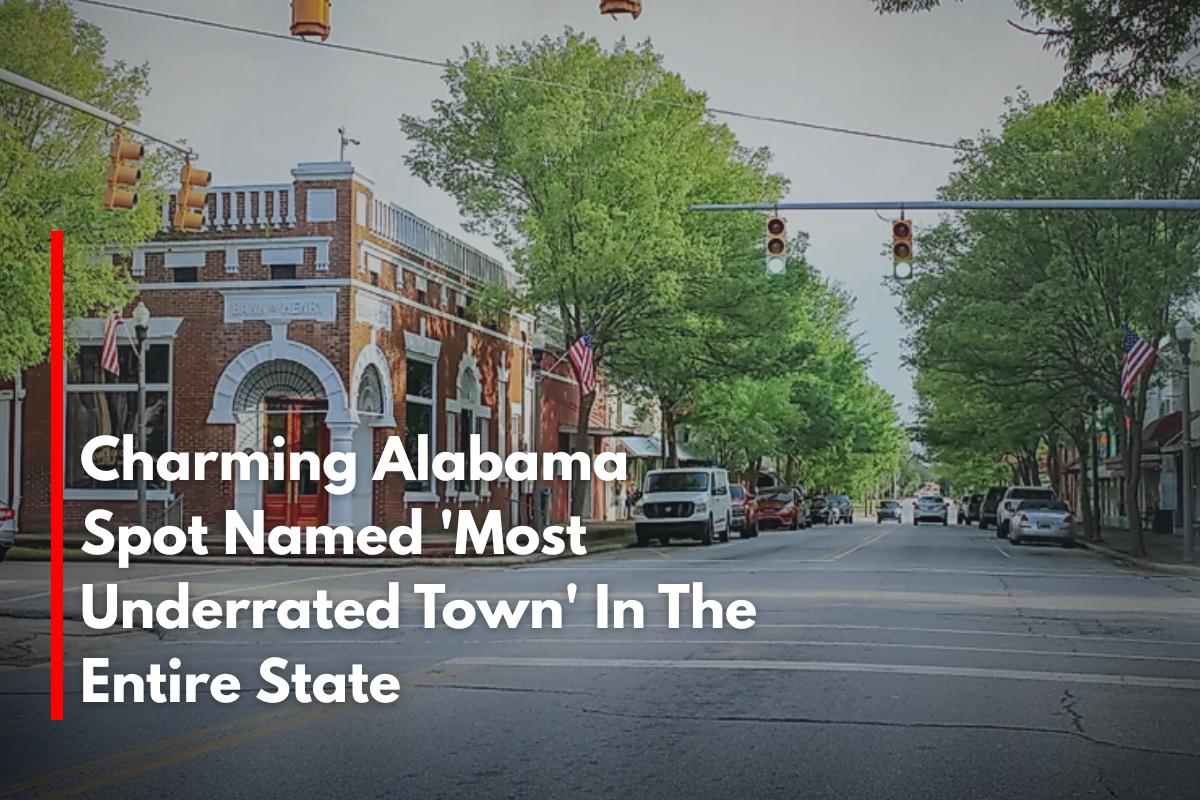 Charming Alabama Spot Named 'Most Underrated Town' In The Entire State