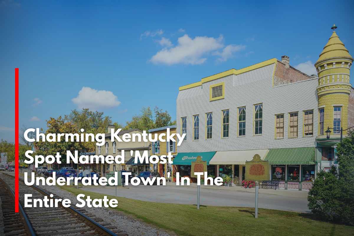 Charming Kentucky Spot Named 'Most Underrated Town' In The Entire State
