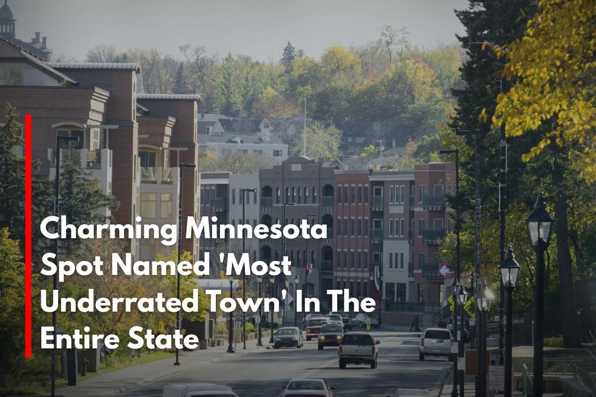Charming Minnesota Spot Named 'Most Underrated Town' In The Entire State