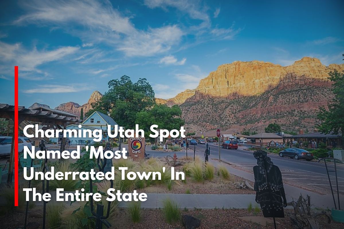 Charming Utah Spot Named 'Most Underrated Town' In The Entire State