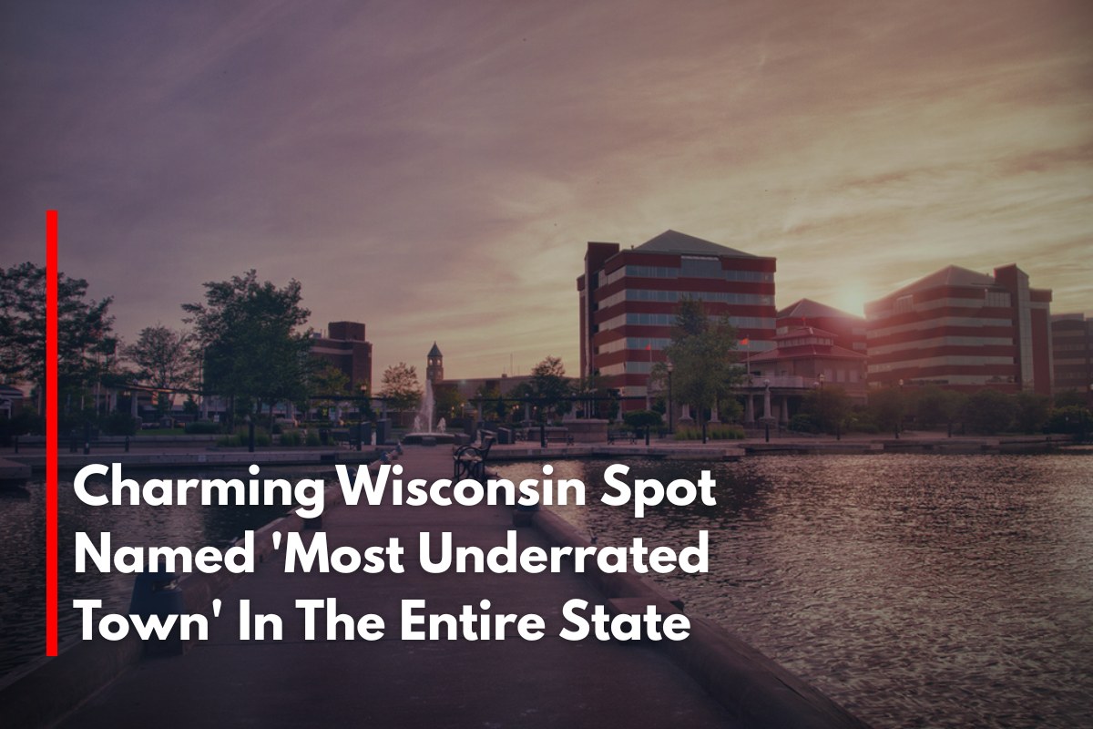 Charming Wisconsin Spot Named 'Most Underrated Town' In The Entire State