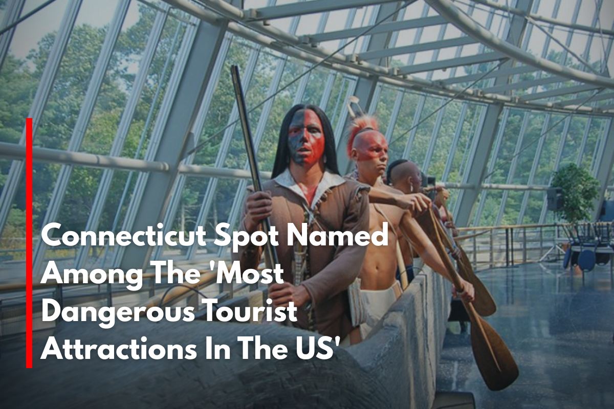 Connecticut Spot Named Among The 'Most Dangerous Tourist Attractions In The US'