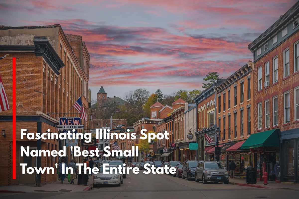 Fascinating Illinois Spot Named 'Best Small Town' In The Entire State