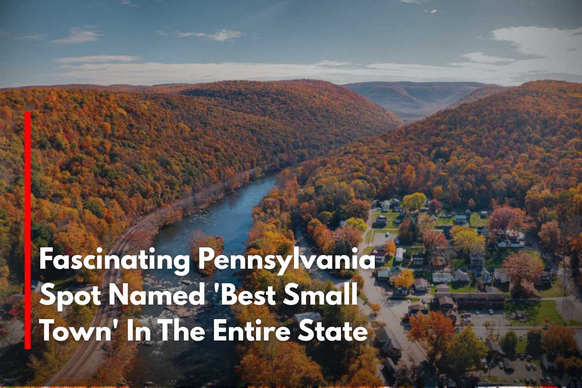 Fascinating Pennsylvania Spot Named 'Best Small Town' In The Entire State