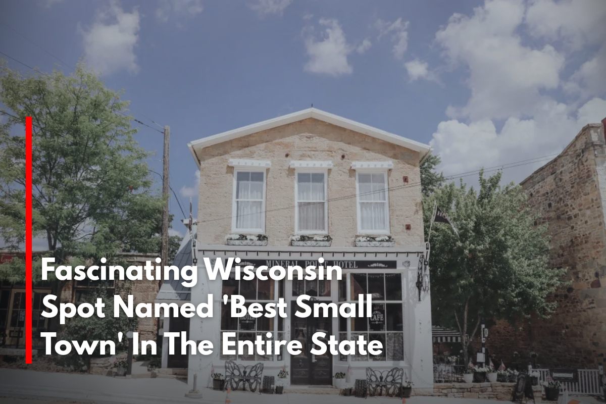 Fascinating Wisconsin Spot Named 'Best Small Town' In The Entire State