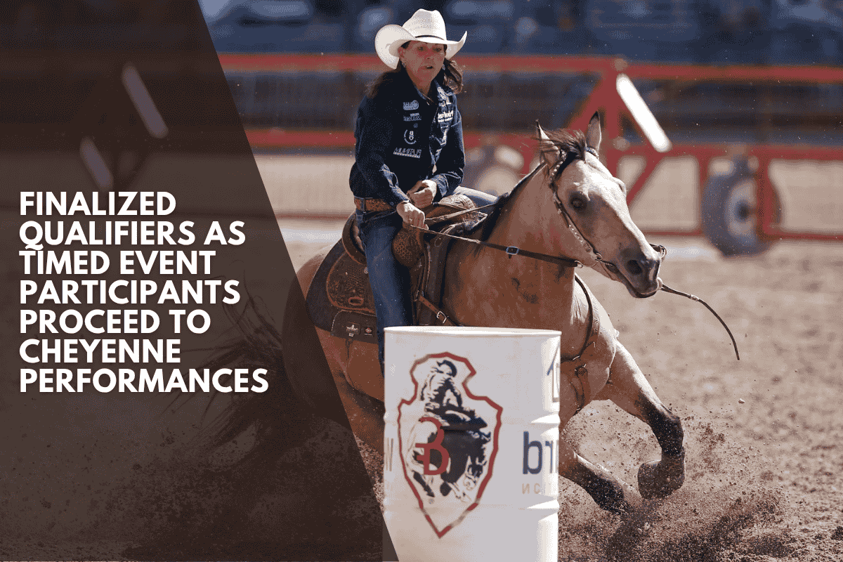 Finalized Qualifiers As Timed Event Participants Proceed to Cheyenne Performances