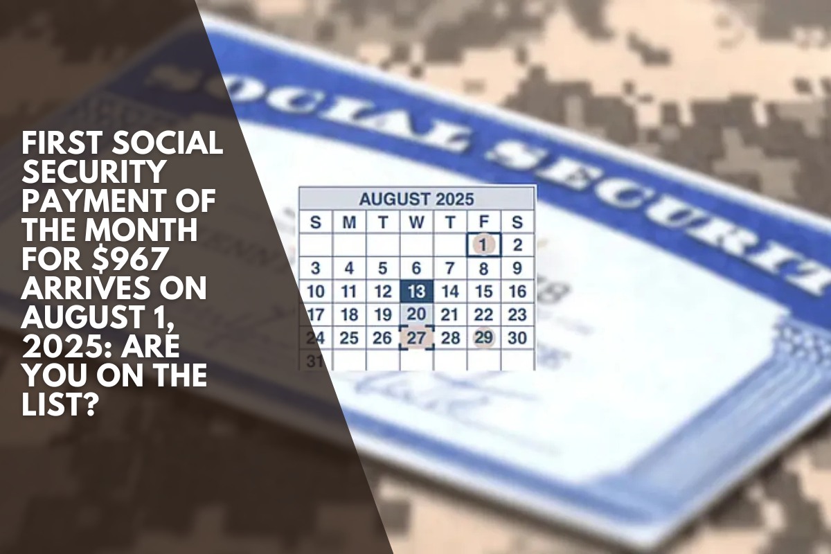 First Social Security payment of the month for $967 arrives on August 1, 2025: Are you on the list?