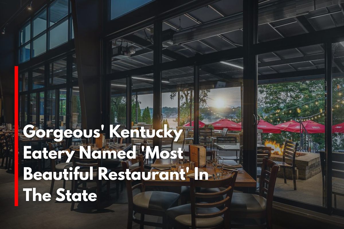 Gorgeous' Kentucky Eatery Named 'Most Beautiful Restaurant' In The State