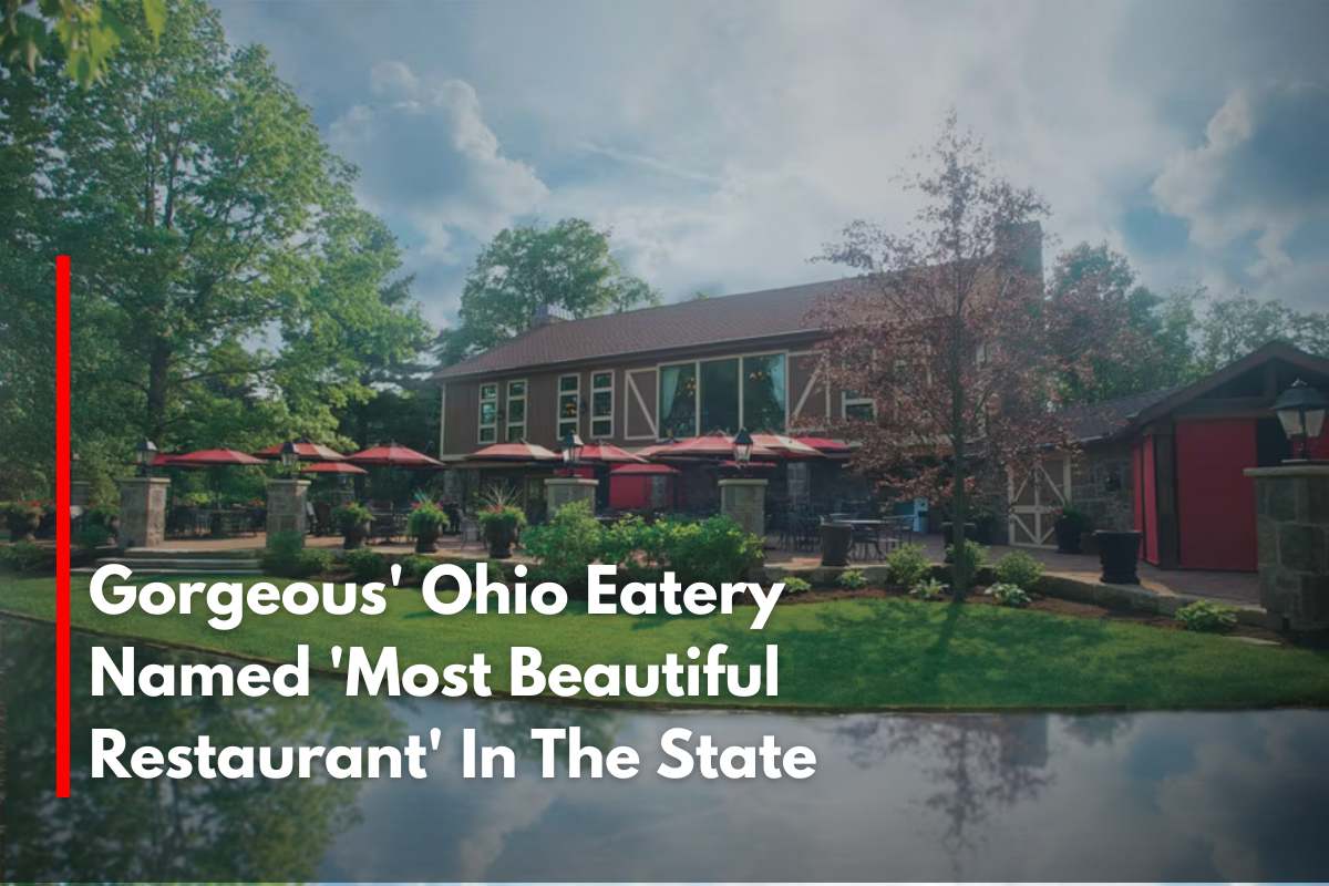Gorgeous' Ohio Eatery Named 'Most Beautiful Restaurant' In The State