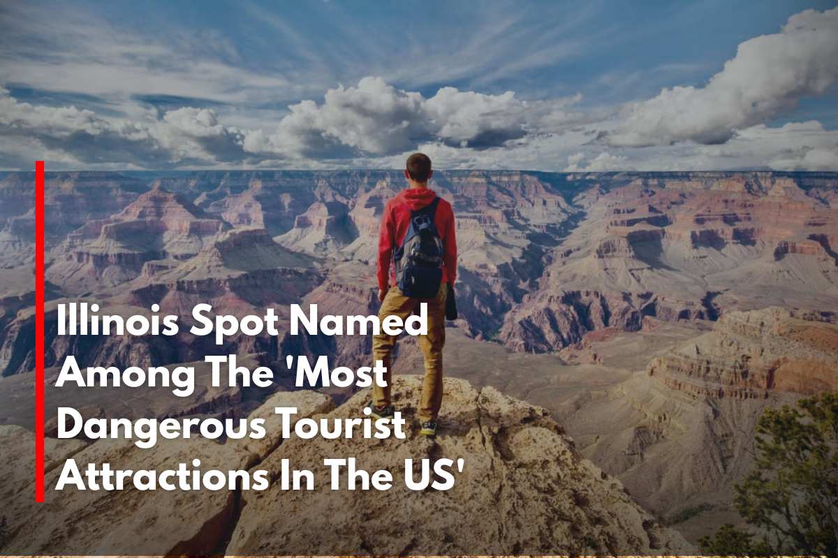 Illinois Spot Named Among The 'Most Dangerous Tourist Attractions In The US'