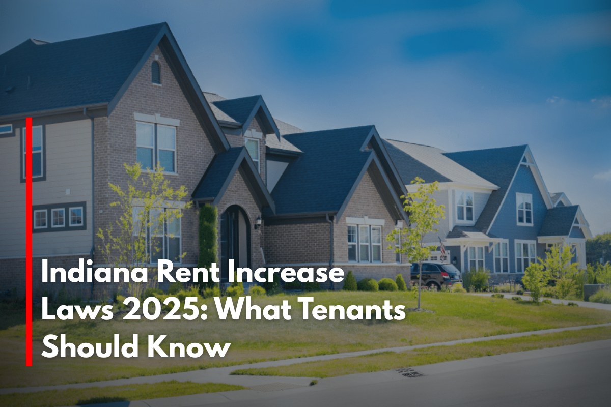 Indiana Rent Increase Laws 2025: What Tenants Should Know
