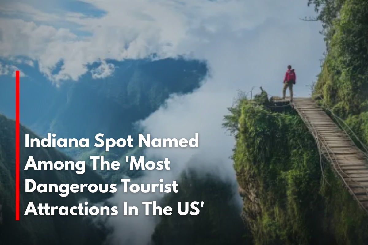 Indiana Spot Named Among The 'Most Dangerous Tourist Attractions In The US'