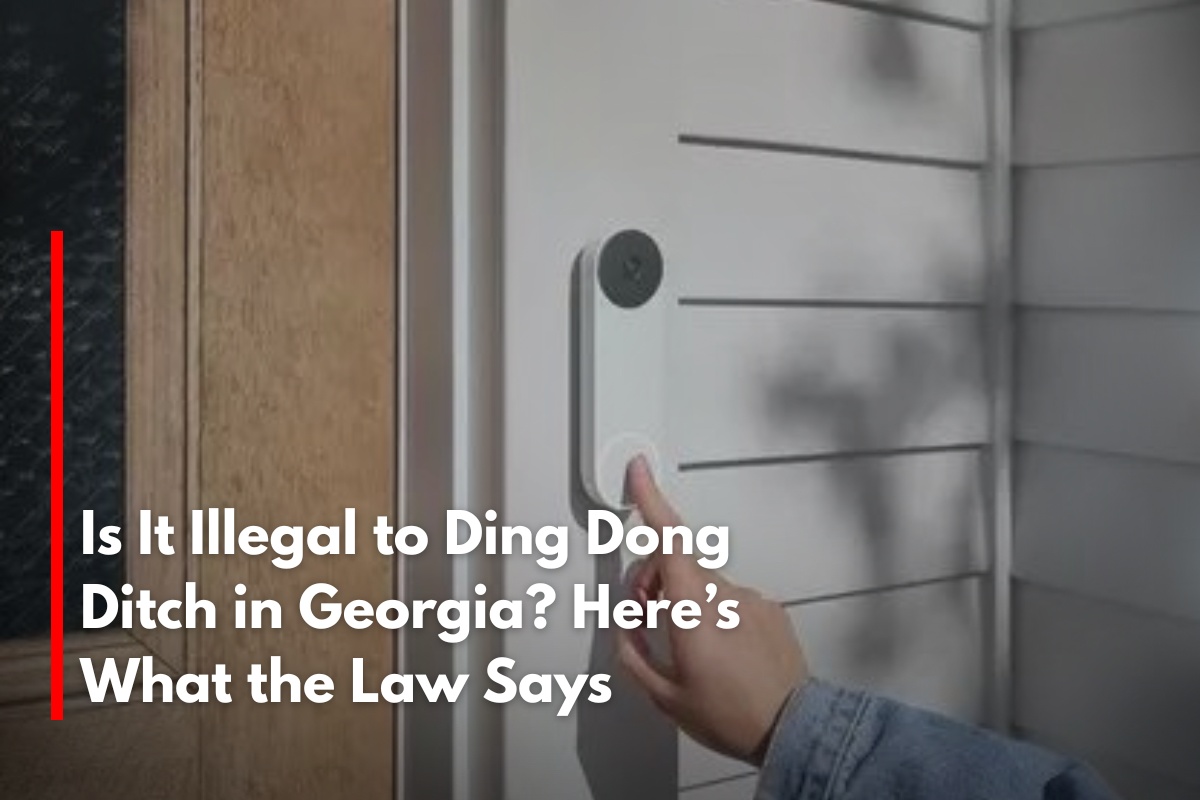 Is It Illegal to Ding Dong Ditch in Georgia? Here’s What the Law Says