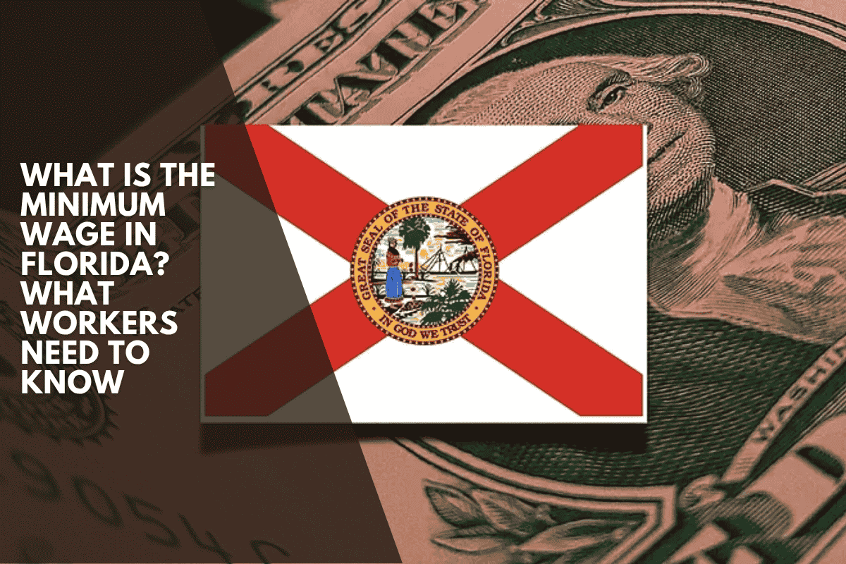 What is the minimum wage in Florida? What workers need to know