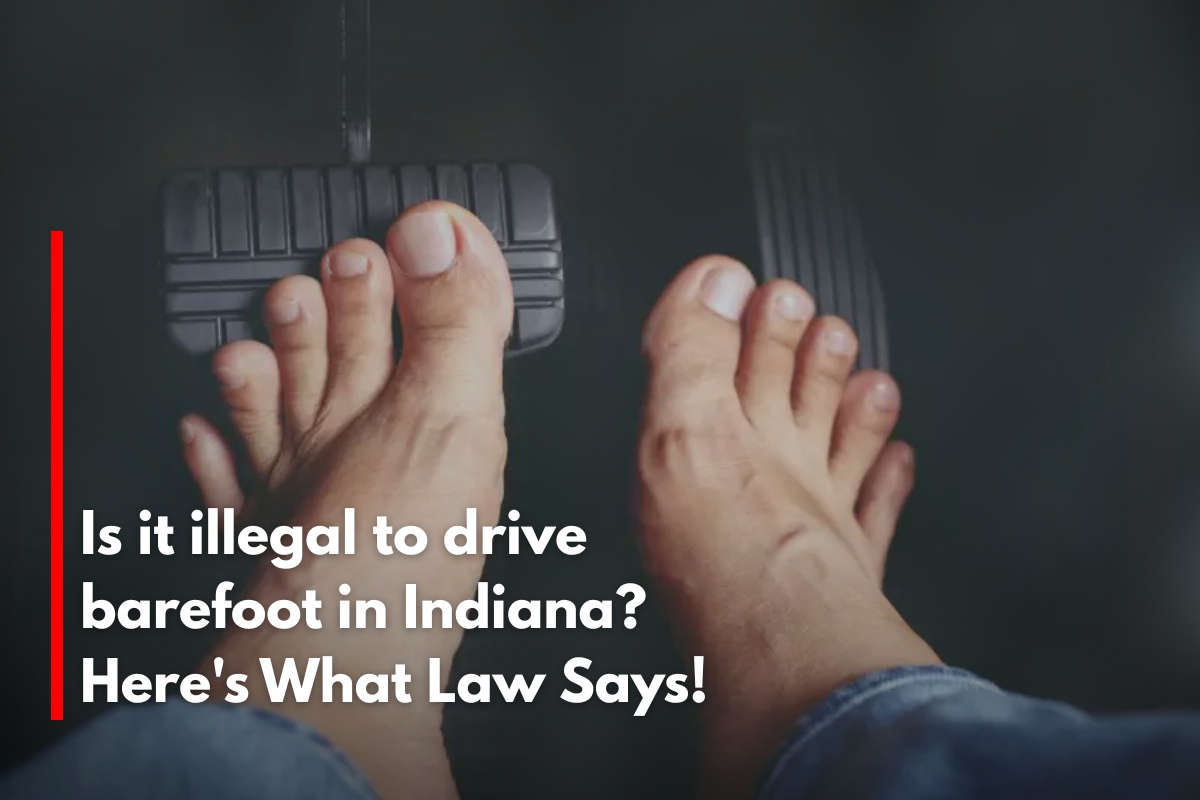 Is it illegal to drive barefoot in Indiana? Here's What Law Says!