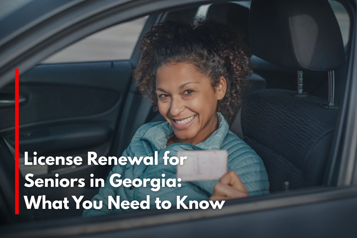 License Renewal for Seniors in Georgia What You Need to Know